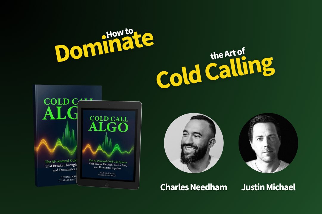 Cold Call Algo by Charles Needham & Justin Michael
