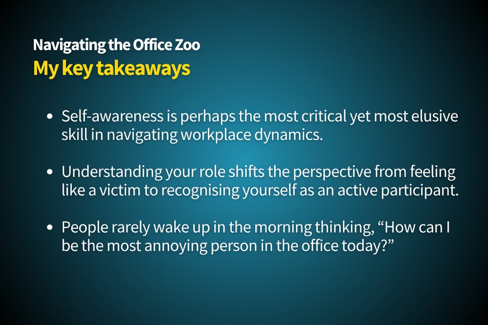 My key takeaways from Navigating the Office Zoo